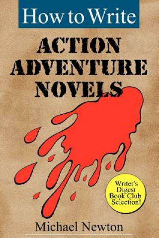 How to Write Action Adventure Novels