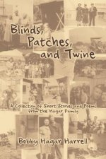 Blinds, Patches and Twine