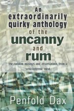 Extraordinarily Quirky Anthology of the Uncanny and Rum