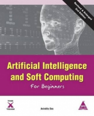 Artificial Intelligence and Soft Computing for Beginners, 2nd Edition