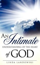 Intimate Understanding of the Heart of God