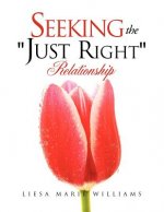 Seeking the Just Right Relationship