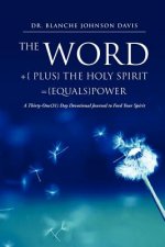 Word +{ Plus} the Holy Spirit ={Equals}power