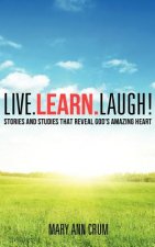 Live. Learn. Laugh!