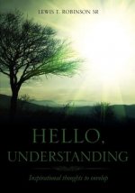 Hello, Understanding