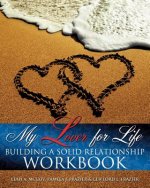 My Lover for Life ' Building A Solid Relationship Workbook