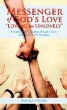Messenger of God's Love Loving the Unlovely