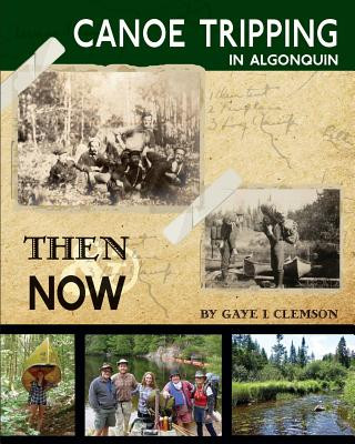 Canoe Tripping in Algonquin - Then & Now