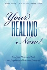 Your Healing Now!