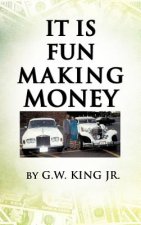 It Is Fun Making Money