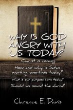 Why Is God Angry with Us Today?