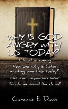 Why Is God Angry with Us Today?