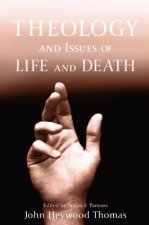 Theology and Issues of Life and Death