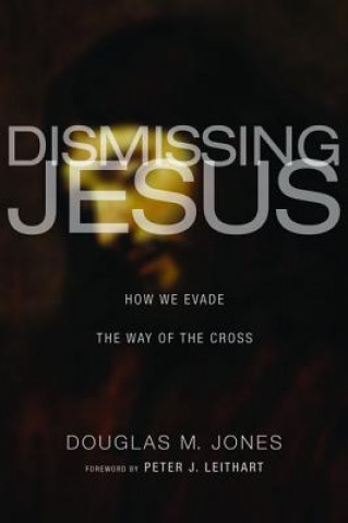 Dismissing Jesus