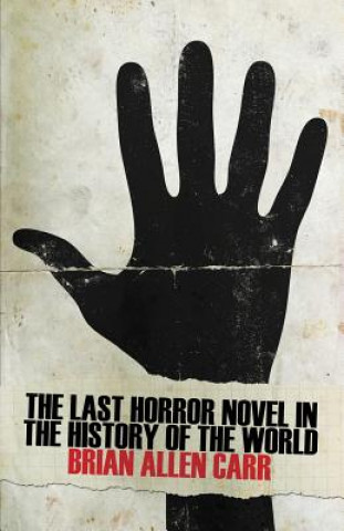 Last Horror Novel in the History of the World