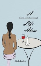 (Cosmic, Comical, Complicated) Life Alone