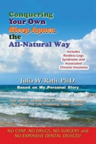 Conquering Your Own Sleep Apnea the All-Natural Way