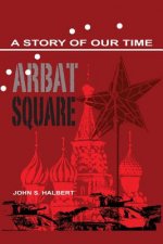 Arbat Square - A Story of Our Time