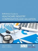BVR/Ahla Guide to Healthcare Industry Compensation and Valuation