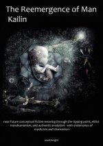 Reemergence of Man, Kailin