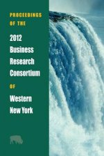Proceedings of the 2012 Business Research Consortium of Western New York