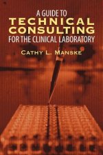 Guide to Technical Consulting for the Clinical Laboratory