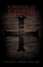 Cross Called Cancer