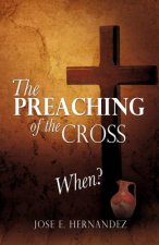 Preaching of the Cross When?