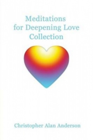 Meditations for Deepening Love - Collection