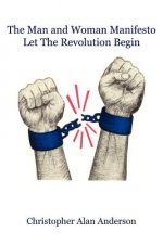 Man and Woman Manifesto: Let the Revolution Begin
