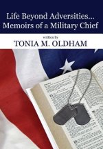 Life Beyond Adversities...Memoirs of a Military Chief