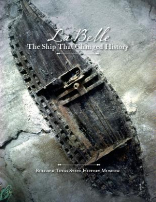La Belle', the Ship That Changed History