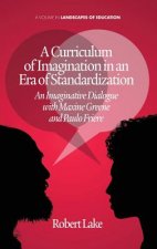 Curriculum of Imagination in an Era of Standardization