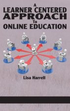 Learner Centered Approach to Online Education