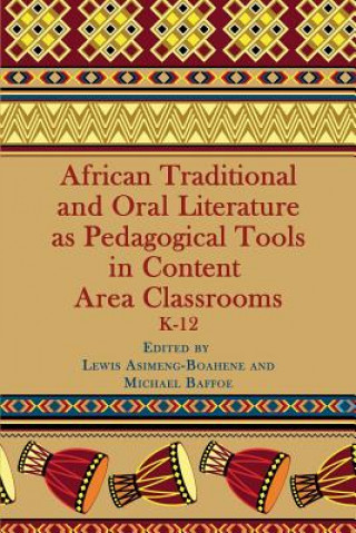 African Traditional and Oral Literature as Pedagogical Tools in Content Area Classrooms