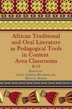 African Traditional and Oral Literature as Pedagogical Tools in Content Area Classrooms