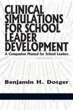 Clinical Simulations for School Leader Development