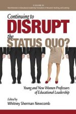 Continuing to Disrupt the Status Quo?