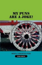 My Puns Are a Joke!