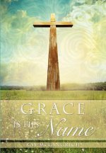 Grace Is His Name