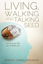 Living, Walking and Talking Seed