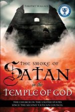 Smoke of Satan in the Temple of God