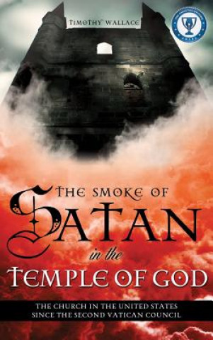 Smoke of Satan in the Temple of God