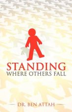 Standing Where Others Fall