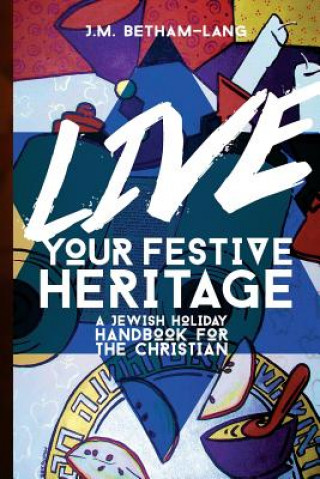 Live Your Festive Heritage