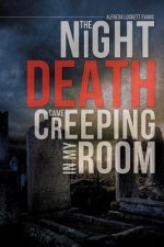 Night Death Came Creeping in My Room