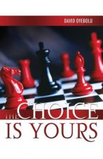 Choice Is Yours