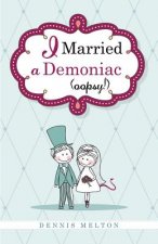 I Married a Demoniac (Oopsy!)