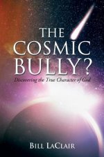 Cosmic Bully?