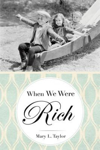 When We Were Rich